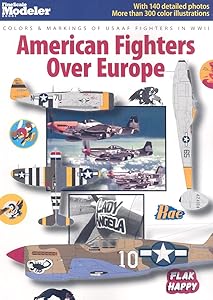 American Fighters Over Europe (FineScale Modeler Books) by Kalmbach Publishing Co.
