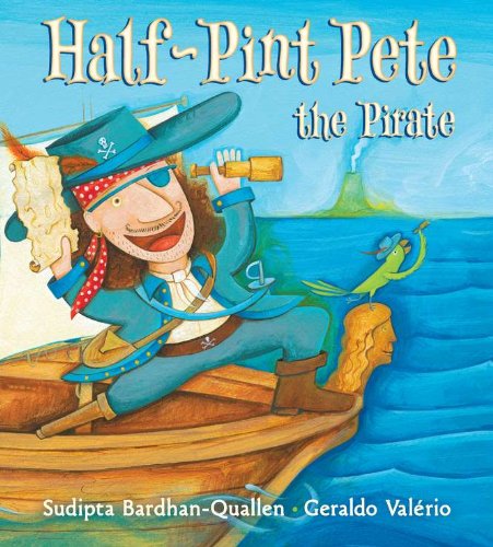 Half-Pint Pete The Pirate by Sudipta Bardhan-Quallen
