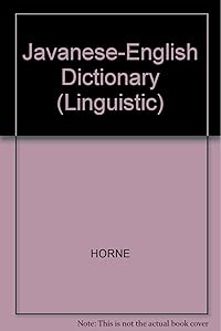 Javanese-English dictionary (Yale linguistic series) by Elinor McCullough Clark Horne