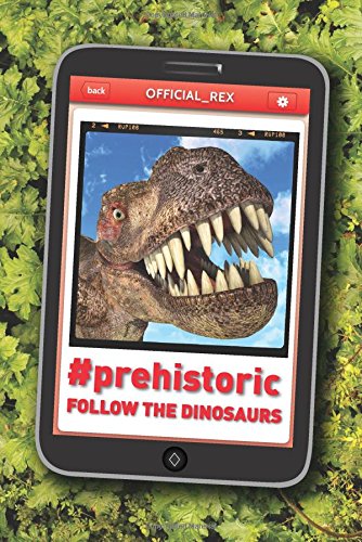#Prehistoric: Follow the Dinosaurs by John Bailey Owen