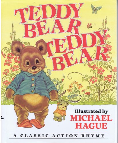 Teddy Bear, Teddy Bear: A Classic Action Rhyme by Michael Hague