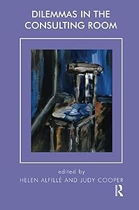 Dilemmas in the Consulting Room by Helen Alfille