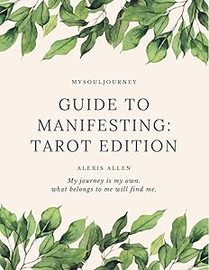 Guide to Manifesting: Tarot Edition by Alexis Allen