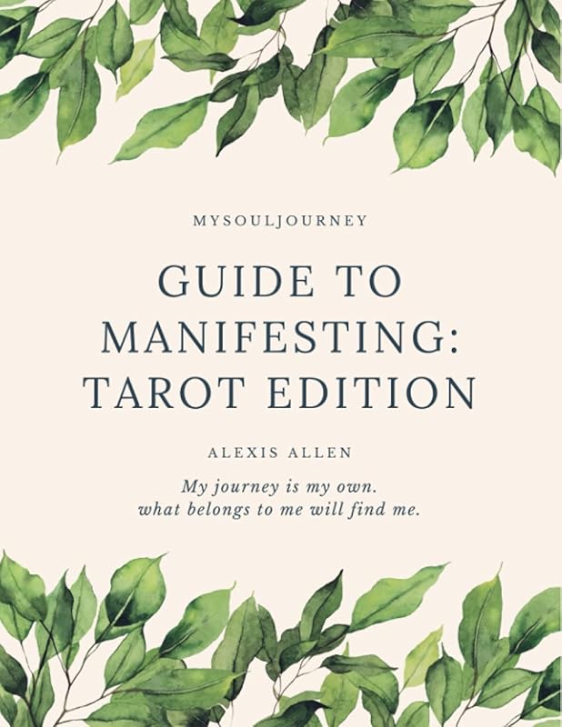 Guide to Manifesting: Tarot Edition by Alexis Allen