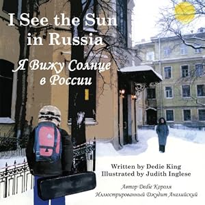 I See the Sun in Russia by Dedie King  ,