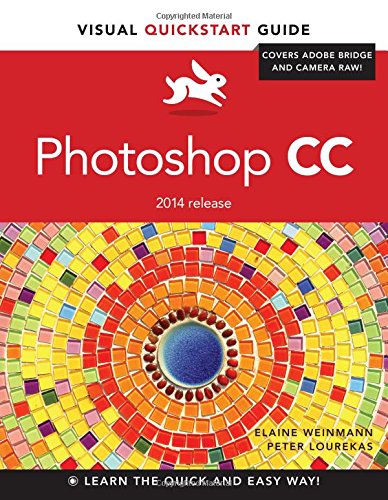 Photoshop CC: Visual QuickStart Guide by Elaine Weinmann