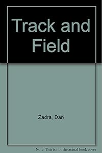 Track and Field by Dan Zadra