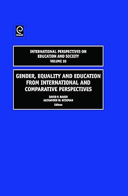 Gender, Equality and Education from International and Comparative Perspectives (International Perspectives on Education and Society, 10)