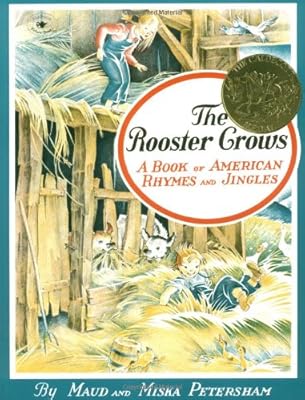 The Rooster Crows: A Book of American Rhymes and Jingles