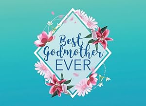 Best Godmother Ever: Fill in The Blank Book To Create Personalized Godmother Gifts from Godchildren by AFS Store