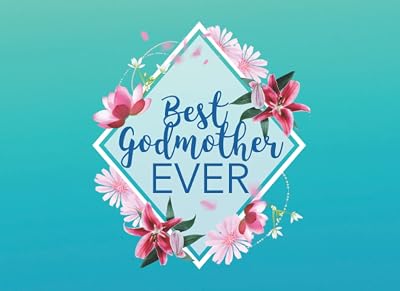 Best Godmother Ever: Fill in The Blank Book To Create Personalized Godmother Gifts from Godchildren