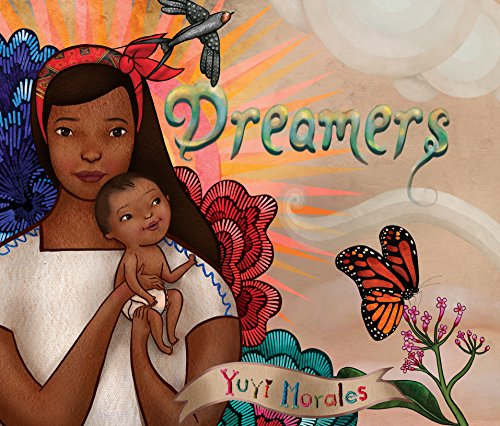 Dreamers by Yuyi Morales