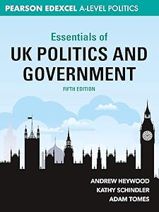 Essentials of UK Politics and Government by Andrew Heywood