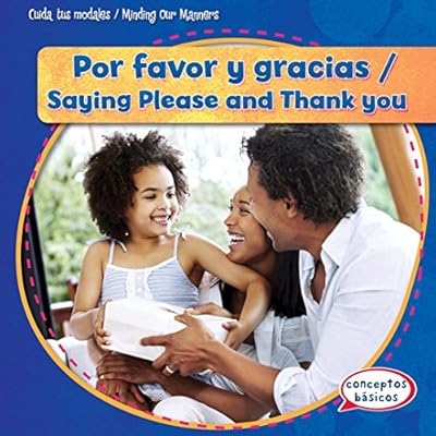 Por Favor y Gracias / Saying Please and Thank You
