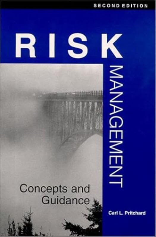 Risk Management: Concepts and Guidance by Carl L. Pritchard