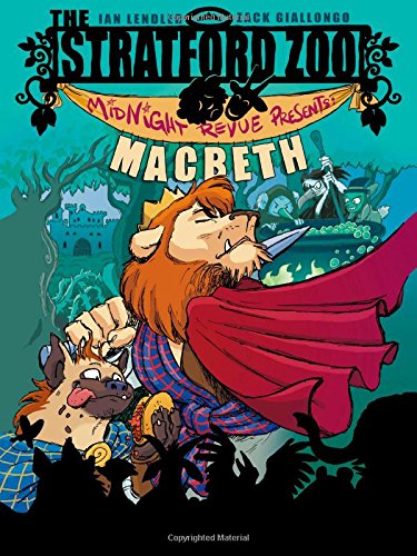 The Stratford Zoo Midnight Revue Presents Macbeth by Ian Lendler
