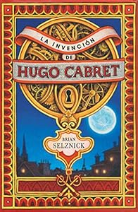 La invención de Hugo Cabret by Brian Selznick