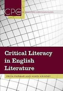 Critical Literacy in English Literature (Critical Praxis and Curriculum Guides)