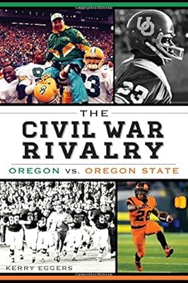 Civil War Rivalry, The:: Oregon vs Oregon State