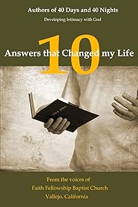 10 Answers That Changed My Life by Faith Fellowship