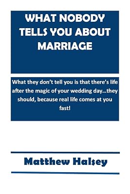 WHAT NOBODY TELLS YOU ABOUT MARRIAGE: What they don’t tell you is that there’s life after the magic of your wedding day…they should, because real life comes at you fast!