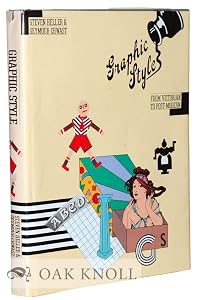 Graphic Style: From Victorian to Post-Modern by Seymour Heller, Steven;Chwast