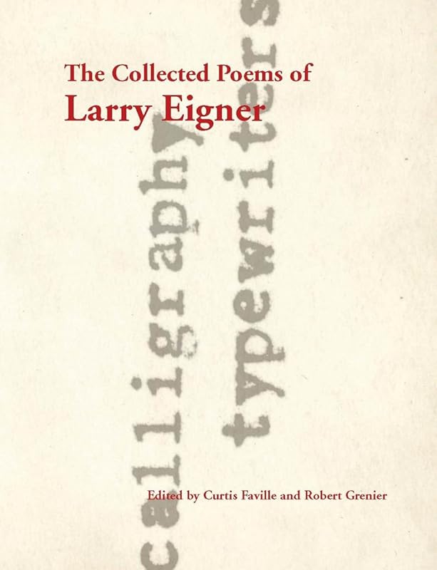 The Collected Poems of Larry Eigner, Volumes 1-4 by Larry Eigner