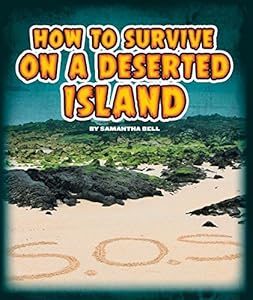 How to Survive on a Deserted Island