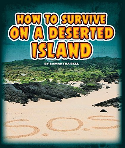 How to Survive on a Deserted Island by Samantha Bell