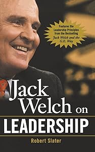 Jack Welch on Leadership by Robert Slater
