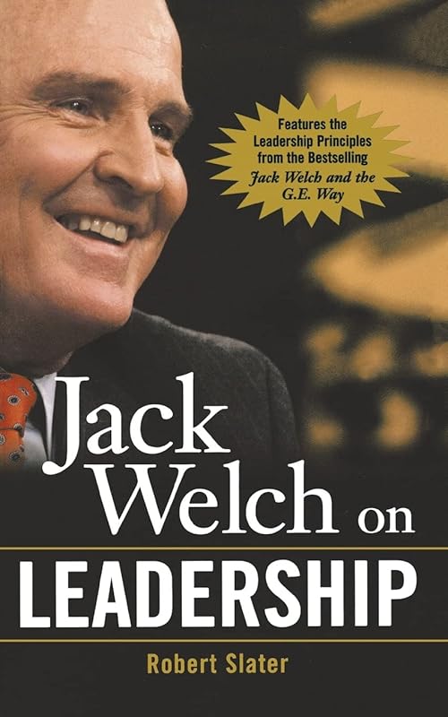Jack Welch on Leadership by Robert Slater