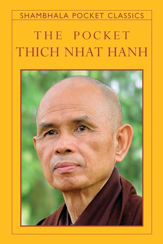 The Pocket Thich Nhat Hanh (Shambhala Pocket Classics) by Thich Nhat Hanh