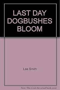 Last Day Dogbushes Bloom