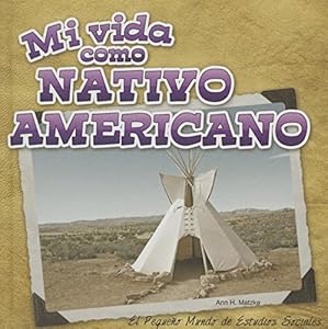 Mi Vida Como Nativo Americano