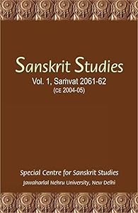 Sanskrit Studies, Vol. 1 Samvat 2061-2. CE 2004-05 by Kapil Kapoor