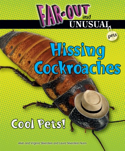 Hissing Cockroaches: Cool Pets! by Alvin Silverstein