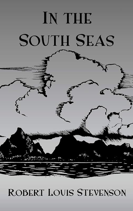 In the South Seas (Kegan Paul Travellers Series) by Professor Robert Louis Stevenson