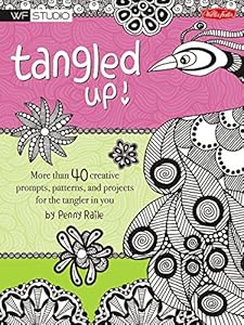 Tangled Up!: More than 40 creative prompts, patterns, and projects for the tangler in you by Penny Raile