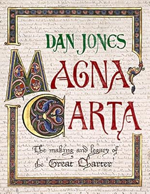 Magna Carta: The Making and Legacy of the Great Charter