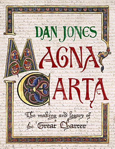 Magna Carta: The Making and Legacy of the Great Charter by Dan Jones