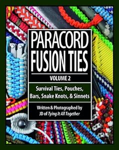 Paracord Fusion Ties - Volume 2: Survival Ties, Pouches, Bars, Snake Knots, and Sinnets
