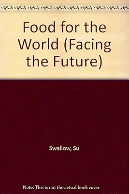 Food for the World (Facing the Future)
