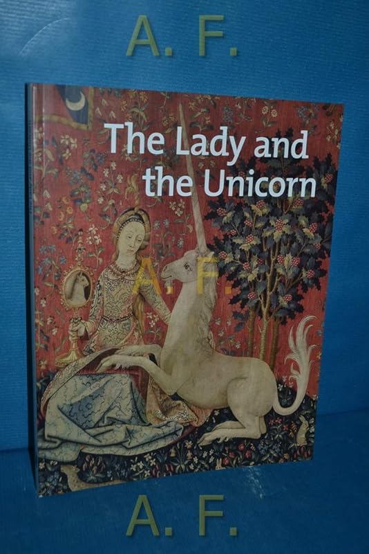 The Lady and the Unicorn by Collectif