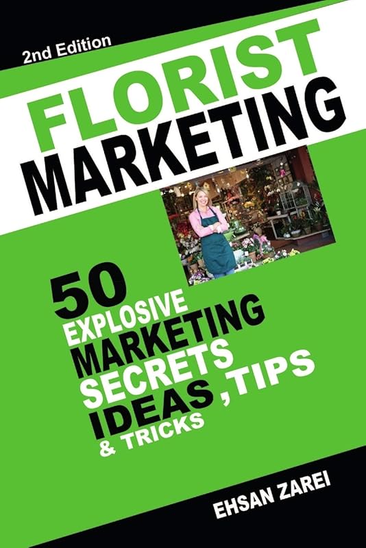 Florist Marketing Ideas by Ehsan Zarei