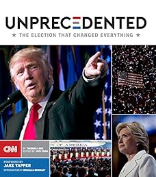 Unprecedented: The Election That Changed Everything