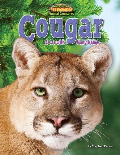 Cougar: A Cat with Many Names by Stephen Person