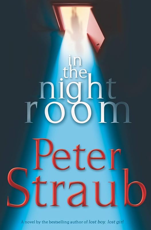 In the Night Room: A Novel by Peter Straub