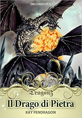 Kay Pendragon - Il drago di pietra (2010)