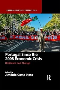 Portugal Since the 2008 Economic Crisis: Resilience and Change (Europa Country Perspectives)