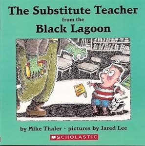 The Substitute Teacher from the Black Lagoon